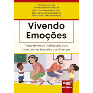 Livro - Vivendo Emocoes - Treino de Pais e Professores para Lidar com as Emocoes da - Alvarenga/ Lin