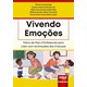 Livro - Vivendo Emocoes - Treino de Pais e Professores para Lidar com as Emocoes da - Alvarenga/ Lin