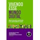 Livro - Vivendo Esse Mundo Digital:impactos Na Saude, Na Educacao e Nos Comportamen - Abreu/eisenstein/est