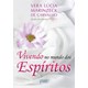 Livro - Vivendo No Mundo dos Espiritos - Carvalho