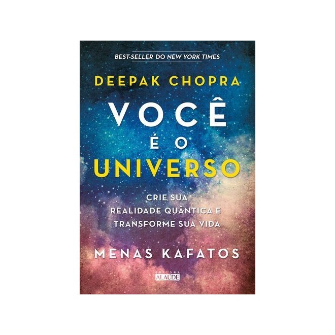 Livro - Voce e o Universo - Crie Sua Realidade Quantica e Transforme Sua Vida - Chopra