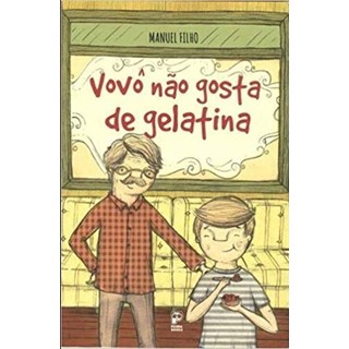 Livro - Vovo Nao Gosta de Gelatina - Manuel Filho