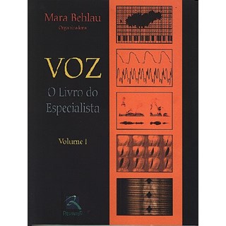 Livro - VOZ - O LIVRO DO ESPECIALISTA - VOL. 1 - BEHLAU