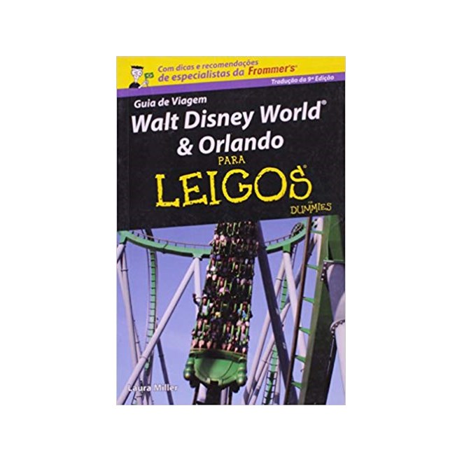 Livro - Walt Disney World e Orlando para Leigos - Miller