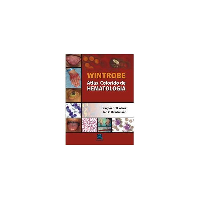 Livro - Wintrobe - Atlas Colorido de Hematologia - Tkachuk/ Hirschmann