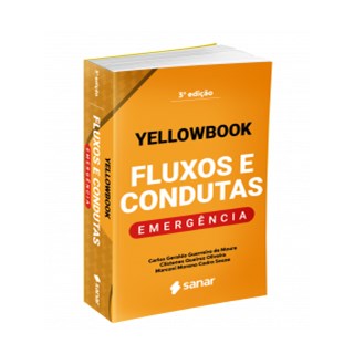 Livro - Yellowbook Fluxos e Condutas: Emergencias - Mora/oliveira/souza