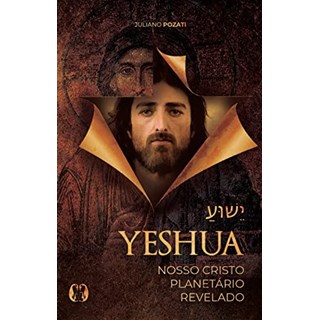 Livro Yeshua: Nosso Cristo Planetário Revelado - Pozati - Citadel