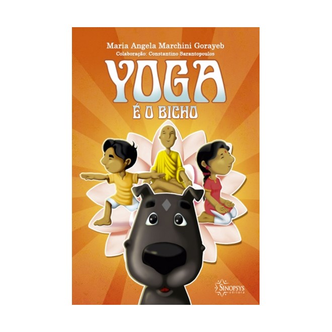Livro Yoga e o Bicho - Gorayeb/sarantopoulo-Sinopsys