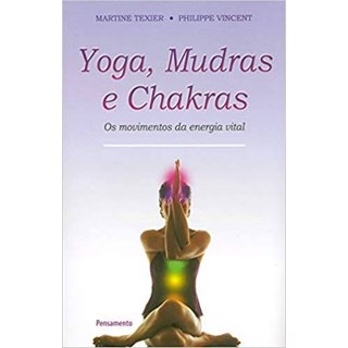 Livro - Yoga Mudras e  Chakras - Philippe