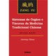 Livro - Zang Fu - Sistemas de Orgaos e Visceras da Medicina Tradicional Chinesa - Ross