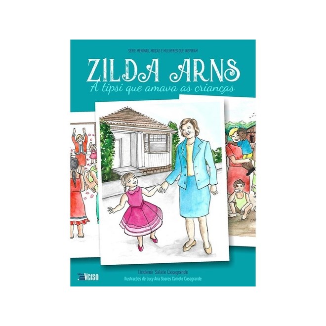 Livro - Zilda Arns - A Tipsi que Amava As Crianças - Casagrande