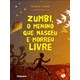 Livro - Zumbi, o Menino Que Nasceu e Morreu Livre... - Janaina Amado, Luiz