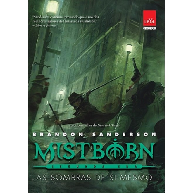 MISTBORN - AS SOMBRAS DE SI MESMO - SEGUNDA ERA - LIVRO 2 - LEYA