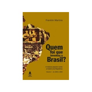QUEM FOI QUE INVENTOU O BRASIL - VOL 1 - NOVA FRONTEIRA