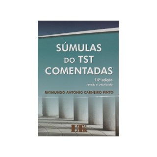 SUMULAS DO TST COMENTADAS - LTR - 14ED